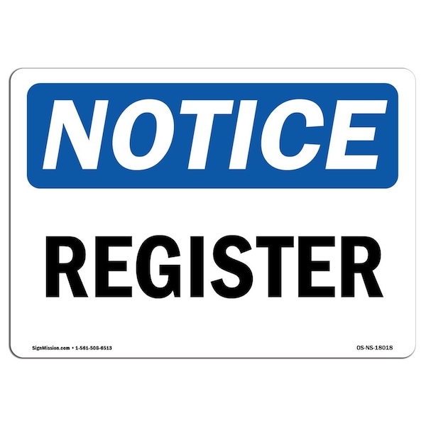 Signmission Safety Sign, OSHA Notice, 10" Height, Aluminum, Register Sign, Landscape OS-NS-A-1014-L-18018 - main